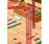 Montessori Manual for 0-6 Years of Age - Mathematics