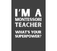 Montessori Teacher Gift: Funny Appreciation Notebook | Thank You Journal for Montessori Teachers, Early Childhood Educators & Preschool Teachers | 6x9 Lined Notebook
