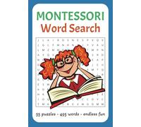 Montessori Word Search Puzzles: Over 50 Montessori Themed Word Search Puzzles to Complete (with Solutions) for Tweens, Teens, Adults, and Seniors ... Gift for All Occasions