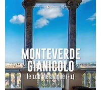 Monteverde-Gianicolo, le 100 meraviglie (+1)