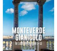 Monteverde-Gianicolo, le 100 meraviglie (+1)