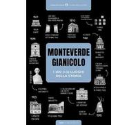 Monteverde: i 100 luoghi della storia (+1)