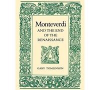 Monteverdi and the End of the Renaissance