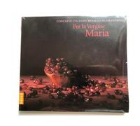 Monteverdi/Bencini/Melani/Soler/Scarlatti/Carissim - Per La Vergine Maria