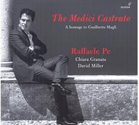 Raffaele Pe The Medici Castrato: A Homage to Gualberto Magli (CD) Album Digipak