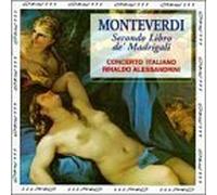 Monteverdi: Second Book of Madrigals (Secondo Libro de' Madrigali) /Concerto Italiano ??? Alessandrini by Rinaldo Alessandrini (1994-09-01)