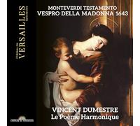 Claudio Monteverdi – Testamento. Vespro della Madonna 1643 – CD – Chateau de Versailles