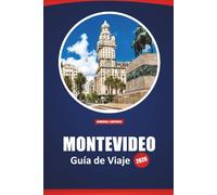 MONTEVIDEO GUÍA DE VIAJE 2026: Consejos esenciales, principales atracciones, cosas que hacer, ideas de itinerarios y perspectivas locales para explorar la capital de Uruguay