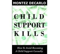 Montez DeCarlo Child Support Kills (Tascabile)