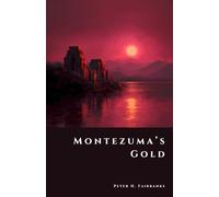 Montezuma’s Gold: Legends of the Lost Empire