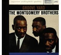 Montgomery Brothers,the - Groove Yard