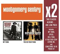 Montgomery Gentry - X2 (My Town/You Do Your Thing)