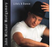 Montgomery, John Michael - Life's A Dance