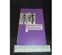 Montgomery W. W Der Einfluß des Islam auf das europäische Mittelalte (Tascabile)