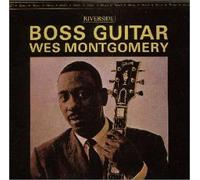 Montgomery, Wes - Boss Guitar