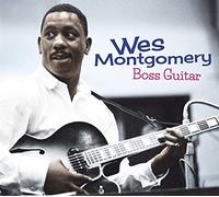 Montgomery Wes - Boss Guitar (+ 7 Bonus Tracks)