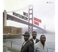 Montgomery Wes - Groove Yard (+ The Montgomery Brothers)