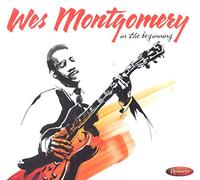 Wes Montgomery In the Beginning (CD) Album