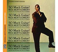 Montgomery Wes & Montgomery Brothers - So Much Guitar!