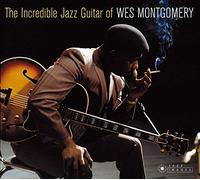 Montgomery Wes - The Incredible Jazz Guitar Of (+ 6 Bonus