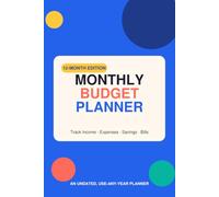 Monthey Budget Planner: An Undated, 12-Month Budget Tracker for Income, Expenses, Bills, and Savings