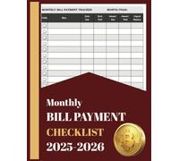 Monthly Bill Payment Checklist 2025-2026: 8.5" x 11"|112 pages|Track Income, Expenses, Bill Payments, Savings Goals, and Crush Debt with Ease|