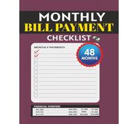 Monthly Bill Payment Checklist: 4 Years of Financial Control: Your Comprehensive Bill Payment Planner for Families & Money Managers - Track Everything, From Income to Debt Payoff, With 960+ Records