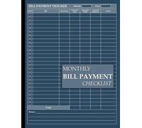 Monthly Bill Payment Checklist: Bill Payment Tracker Notebook With 2900 Entries for Tracking Expenses and Managing Personal Budgets