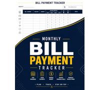 Monthly Bill Payment Checklist & Bill Tracker Notebook: Payment Tracking Log Book - 8.5" x 11" | 100+ Pages