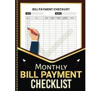 Monthly Bill Payment Checklist - Take Control of Your Finances - Your Ultimate Budgeting Companion!: Our handy financial tracker book is here to save the day