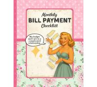 Monthly Bill Payment Checklist: Vintage Budget Planner & Expense Tracker • Debt Payoff • 4-Year Logbook (8×10)