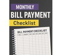 Monthly Bill Payment Log Book: A Simple Monthly Organizer to Track Bills, Due Dates, Payments, and Expenses - Budget Planner for Home or Small Business