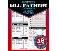 Monthly Bill Payment Organizer & Debt Tracker Notebook: 4-Year Planner for Bills, Debt Tracking, Budgeting, and Family Expense Management