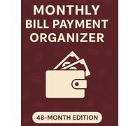 Monthly Bill Payment Organizer - Never Miss a Payment Again: Expense Tracker & Bill Checklist | 4-Year Budget Notebook (8.5" x 11")