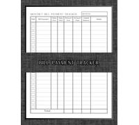 Monthly Bill Payment Tracker: 100 Pages Bill Payment Checklist, Financial Managing And Home Finance Organizer Notebook.