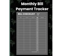 Monthly Bill Payment Tracker & Expense Organizer: Simple Bill Payment Checklist Notebook to Track Due Dates, Expenses & Monthly Budget