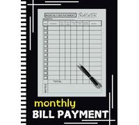 Monthly Bill Payment Tracker Organizer Checklist Planner Log Book: Small Business Financial Notebook ,Keep track and make sense of your finances and spending , Journal For Bills & Payments Paying