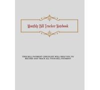 Monthly Bill Tracker and Organizer: Stay on Top of Expenses, Budget Smartly, and Never Miss a Payment Again. Perfect for Managing Finances and ... "Simple Planning for Stress-Free Finances"