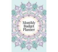 Monthly Budget Planner: Expense and Bill Tracker Saving and Income Tracker Undated Home Finance Journal Mandala Themed Cover Design
