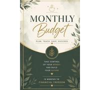 Monthly Budget planner. Plan, track, save, succeed: Track Income, Expenses, Savings Goals, Bills and Debt Payments | 12-Month Money Management Workbook for Financial Freedom