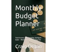 Monthly Budget Planner: Track Income, Bills, Spending, Savings & Goals - Minimalist Layout for Easy Use