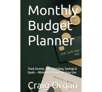 Monthly Budget Planner: Track Income, Bills, Spending, Savings & Goals - Minimalist Layout for Easy Use