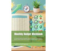 Monthly Budget Workbook: A Practical Guide to Financial Clarity and Expense Tracking (12-Month Planner with Habit Checklists and No-Spend Challenges)
