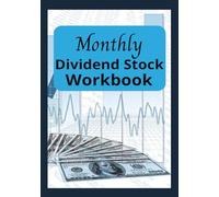 Monthly Dividend Stock Workbook: Dividend Tracker Logbook for Investors | Record DRIP, Ex-Dividend Dates, Pay Dates, Total Dividend Income, Notes, ... Pages for Passive Income Planning | 7x10 in