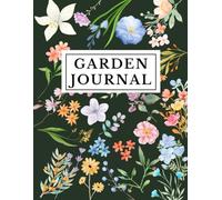 Monthly Garden Planner - Plan Your Garden, Track Growth and Harvest with Ease: Practical Gardening Journal for Recording Planting Dates, Notes and Care Routines