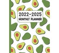 Monthly Planner 2022-2025: Avocado Planner | Five Year Monthly Planner |48 Months Agenda|Schedule Organizer & Agenda With Projects/Notes/Goals & Checklists