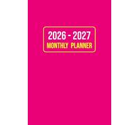 Monthly Planner 2026-2027: 24-Month Schedule Organizer from January 2026 to December 2027 with Notes, To-Do Lists, Birthday, Contact Logs & Goal Tracker | 6x9 Inch