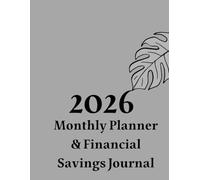 Monthly Planner & Financial Savings Journal: Organize Your Budget, Goals, and Monthly Progress | Simple Finance Tracker & Life Organizer