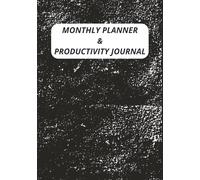 Monthly Planner & Productivity Journal: Self-Care & Mindfulness And Reflection, for Goal Setting, Gratitude, and Habit Tracking - Ideal for Wellness, ... Writers, & Professionals alike, | 7X10 inche