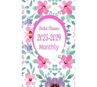 Monthly Pocket Planner 2025-2029: Five Years - January 2025 Through December 2029 with Motivational Quotes , Holidays And Notes / Floral Cover / Small Size 4 x 6.5